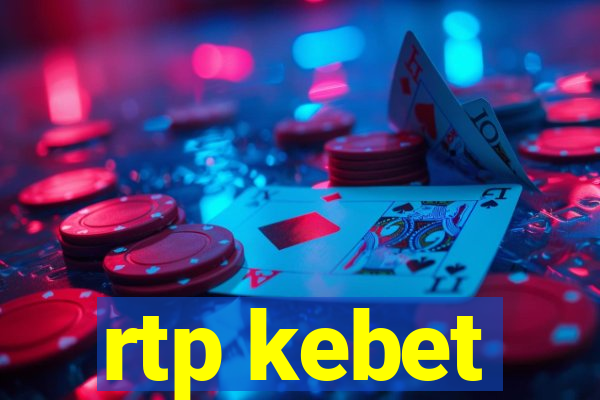 rtp kebet
